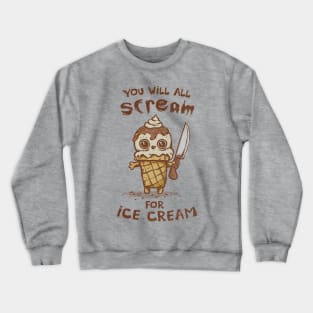 We All Scream for Ice Cream Crewneck Sweatshirt